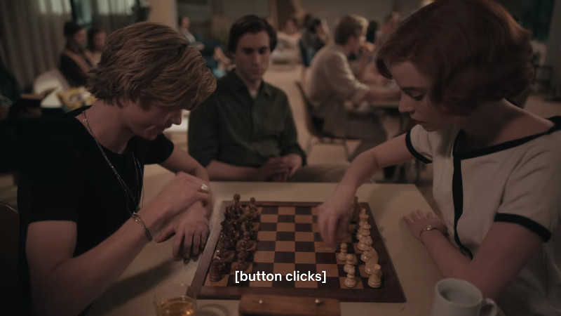 Benny and Beth from the Queen's Gambit playing a game of chess, with the caption "[button clicks]"